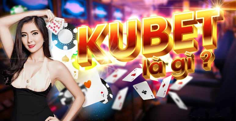 Nhà cái Kubet giới thiệu Ku Casino online