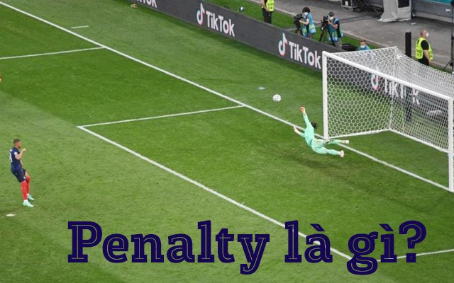 Penalty là gì và những điều liên quan đến penalty